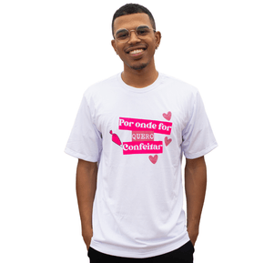 Camiseta - Por onde for eu quero confeitar - TAM PP