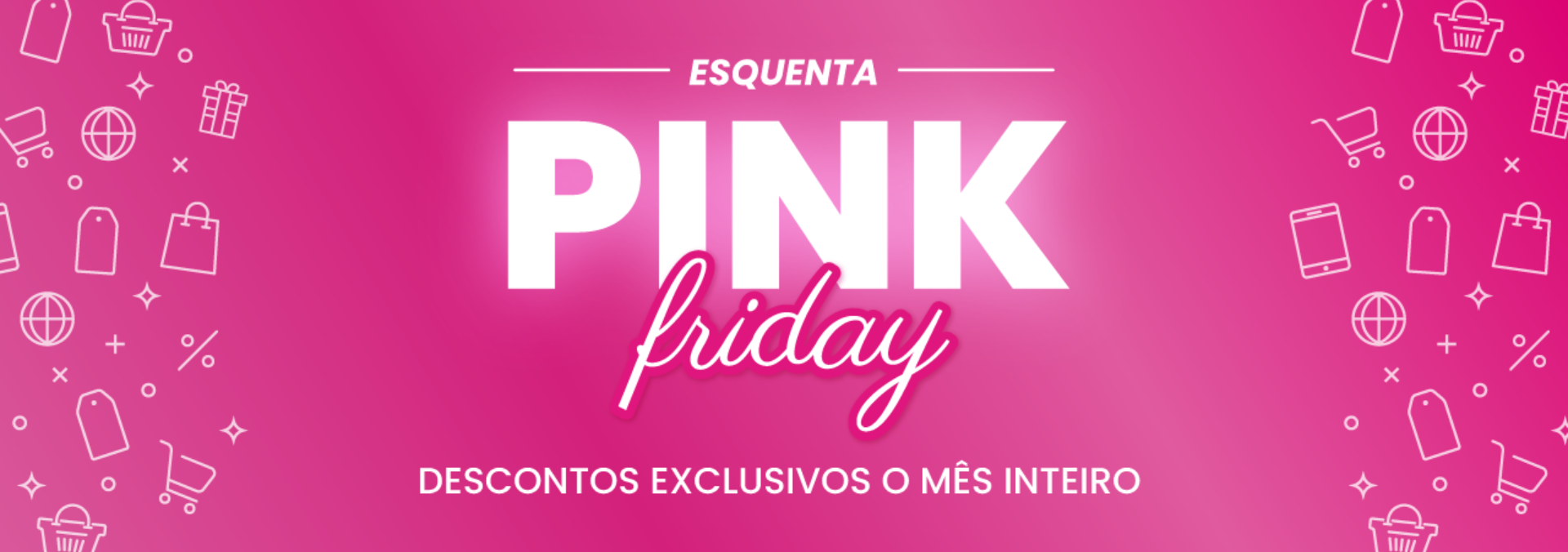 Esquenta Pink Friday